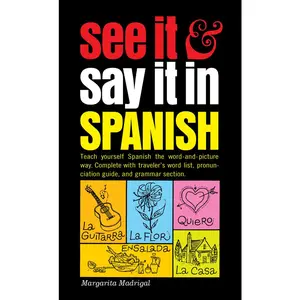USED-See It and Say It in Spanish by Madrigal, Margarita (Mass Market Paperback)