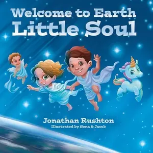 USED-Welcome to Earth Little Soul by Rushton, Jonathan (Paperback)