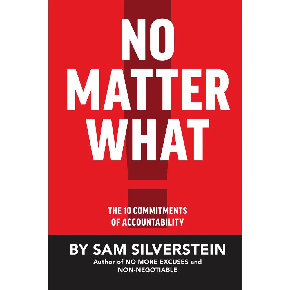 USED Book - No Matter What: The 10 Commitments of Accountability by Silverstein, Sam (Hardcover) - english