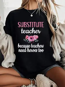 100% Cotton Substitute Teacher Flowers School Sub Teacher T-Shirt graphic tees women