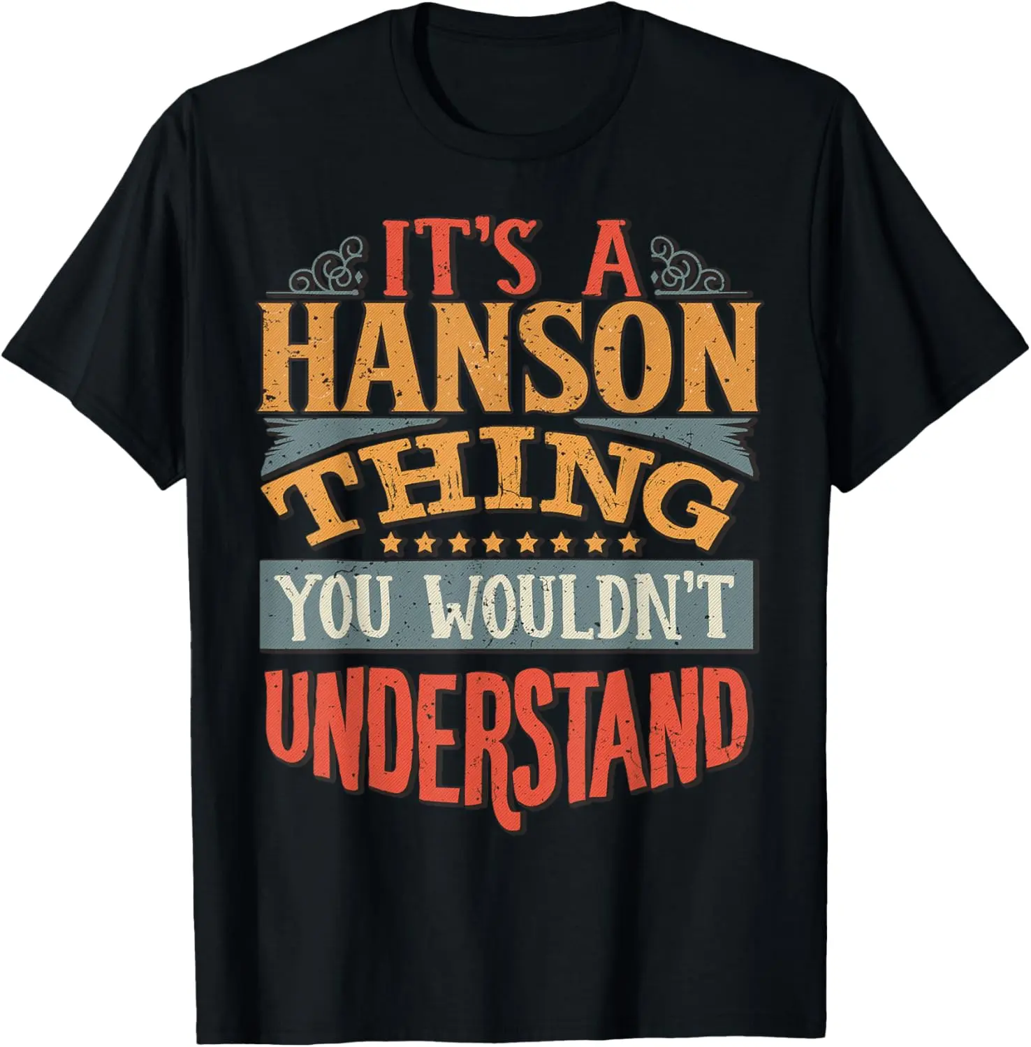 It's A Hanson Thing You Wouldn't Understand T-Shirt
