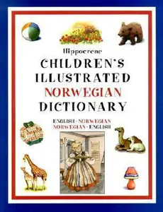 USED-Hippocrene Children's Illustrated Norwegian Dictionary: English-Norwegian/Norwegian-English (Hippocrene Children's Illustrated Foreign Language Dictionaries) by Deborah Dumont Hippocrene Books (Paperback)