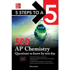 USED-5 Steps to a 5: 500 AP Chemistry Questions to Know by Test Day, Fourth Edition by Lebitz, Mina (Paperback)