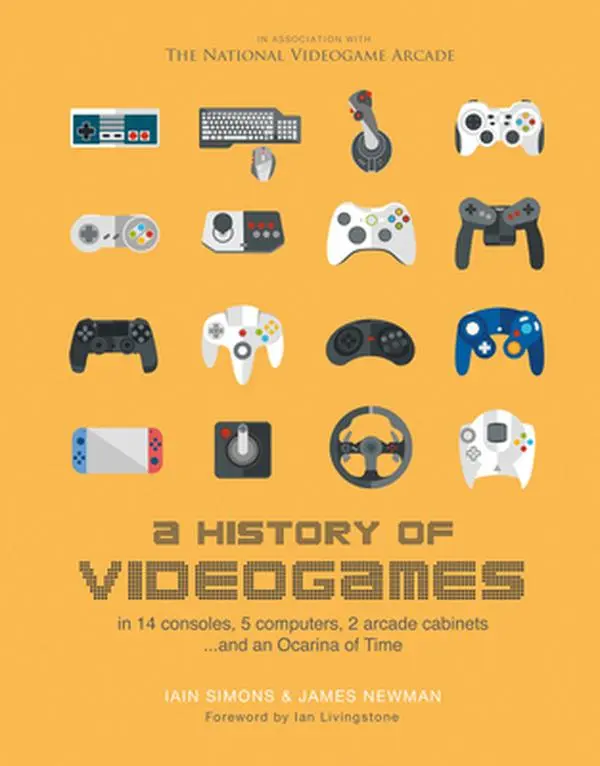 USED-A History of Videogames: In 14 Consoles, 5 Computers, 2 Arcade Cabinets ...and an Ocarina of Time by Newman, James (Hardcover)