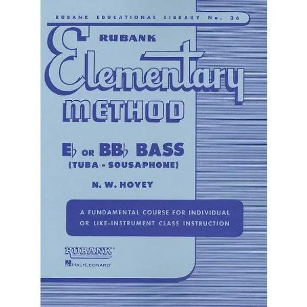 USED-Rubank Elementary Method: E-Flat or BB-Flat Bass (Tuba - Sousaphone): A Fundamental Course for Individual or Like-Instrument Class Instruction (Rubank Educational Library) by N. W. Hovey (Editor) (1-Apr-1989) Paperback (Unknown)