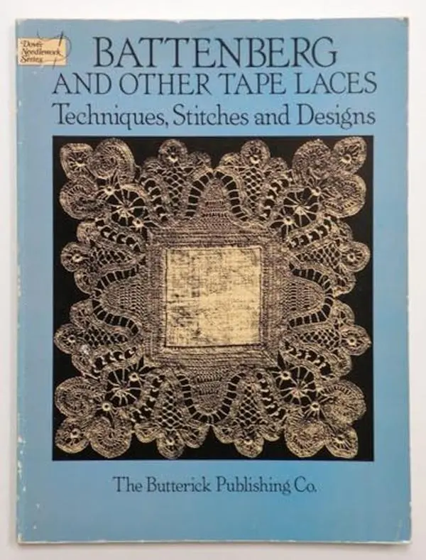 USED Book - Battenberg and Other Tape Laces: Techniques, Stitches and Designs by Butterick Company (Paperback) - english