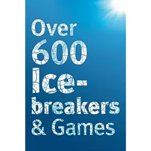 USED-Over 600 Icebreakers & Games: Hundreds of ice breaker questions, team building games and warm-up activities for your small group or team by Carter, Jennifer (Paperback)