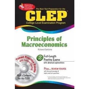 USED-CLEP Principles of Macroeconomics w/CD-ROM (CLEP Test Preparation) by Richard Sattora (Paperback)