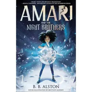 USED-Amari and the Night Brothers by B.B. Alston (Paperback)