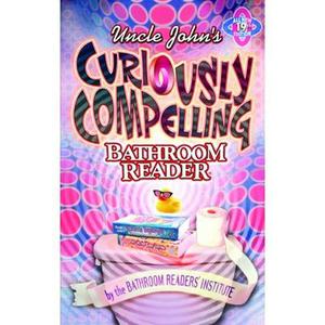 USED-Uncle John's Curiously Compelling Bathroom Reader (Uncle John's Bathroom Reader Annual) (Paperback)