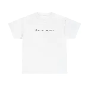 “i have no enemies.” lowkey anime tee