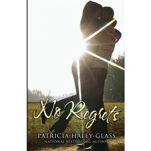 USED-No Regrets by Haley-Glass, Patricia (Paperback)
