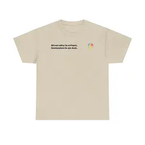 DIVERSITY IS A FACT. INCLUSION IS AN ACT. Unisex Heavy Cotton Tee Shirt, Equality Statement Top, Gift for Activists, Social Justice Advocates, Casual Wear