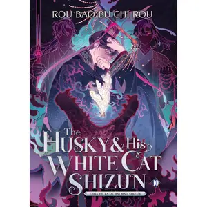 The Husky and His White Cat Shizun: Erha He Ta de Bai Mao Shizun (Novel) Vol. 10 -- Rou Bao Bu Chi Rou - Paperback