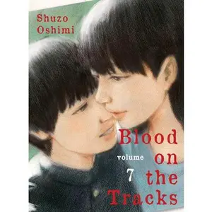 Blood on the Tracks 7 -- Shuzo Oshimi - Paperback