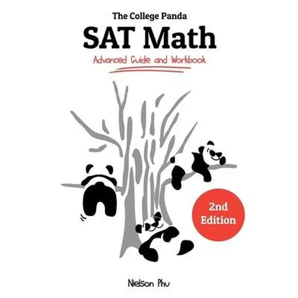 The College Panda's SAT Math: Advanced Guide and Workbook - Math Learning Book by Nielson Phu, Paperback Textbook for Education & Schooling