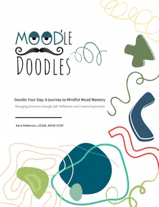 Mood'le Doodles: Doodle Your Day: A Journey to Mindful Mood Mastery Managing Emotions through Self-Reflection and Creative Expression