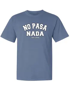 NO PASA NADA T-SHIRT