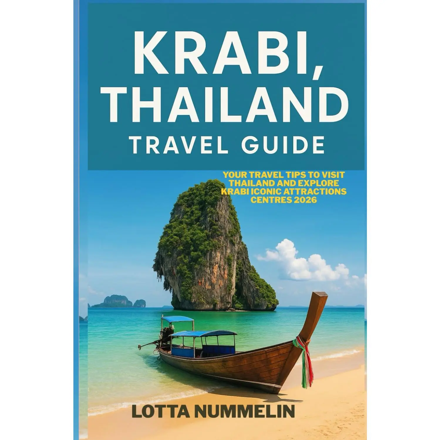 KRABI THAILAND TRAVEL GUIDE: Your travel tips to visit Thailand and explore Krabi iconic attractions centres 2026