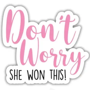 Alibi Sticker - "Don't Worry, She Won This!" Design with Pink Text on White Background