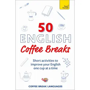 USED-50 English Coffee Breaks: Short Activities to Improve Your English One Cup at a Time by Coffee Break Languages (Paperback)