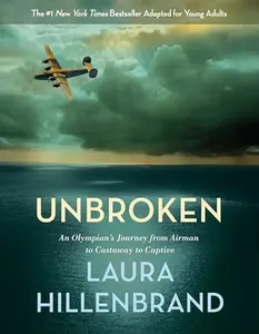 Unbroken: An Olympian's Journey From Airman To Castaway To Captive, Good Books Used.