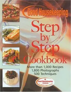 USED-The Good Housekeeping Step-by-Step Cookbook: More Than 1,000 Recipes * 1,800 Photographs by Elizabeth B. Burge (Hardcover)