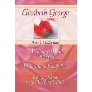 USED Book - Elizabeth George 3-in-1 Collection: A Woman's Walk with God - Beautiful in God's Eyes - Loving God with All Your Mind by Elizabeth George (Hardcover) - english