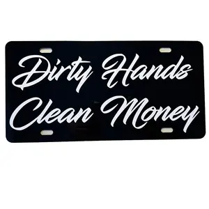 Dirty hands clean money license plate