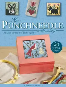 USED-New Punchneedle Embroidery: Basics & Finishing Techniques Plus 20 Original Designs by Charlotte Dudney (Paperback)