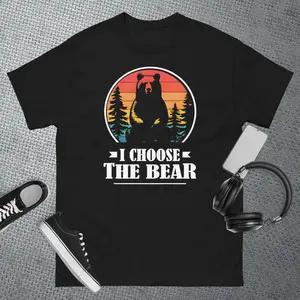 I Choose The Bear T-Shirt Cotton Fabric, Trendy Shirt, Feminism Shirt, Team Bear Shirt, Man Or Bear Shirt, Meme Graphic Tees, Bear Over Man