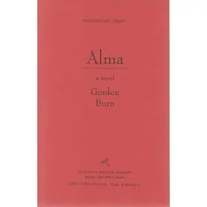 USED-Alma by Gordon Burn (Hardcover)