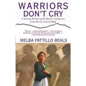 USED-Warriors Don't Cry: A Searing Memoir of the Battle to Integrate Little Rock's Central High by Beals, Melba Pattillo (Paperback)