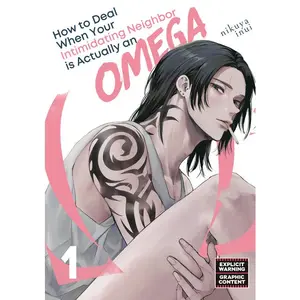 How to Deal When Your Intimidating Neighbor Is Actually an Omega 1 -- Nikuya Inui - Paperback