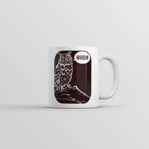 Whom Mug Funny Sarcastic Owl Graphic Novelty Coffee Cup - 11oz Funny Coffee Mugs Ceramic Printed Drinkware Cup