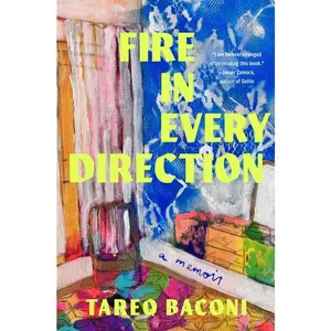 Fire in Every Direction: A Memoir -- Tareq Baconi - Hardcover