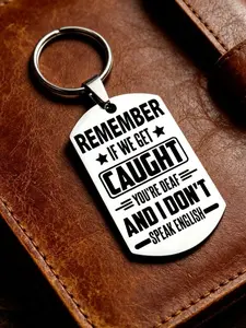 Funny Quote Keychain, Stainless Steel Dog Tag with Sarcastic Saying, Humorous Gift for Best Friends, Bff, Men Women, Birthday Gift
