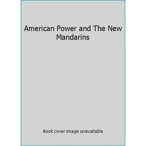 USED-American Power and The New Mandarins by CHOMSKY, Noam (Hardcover)