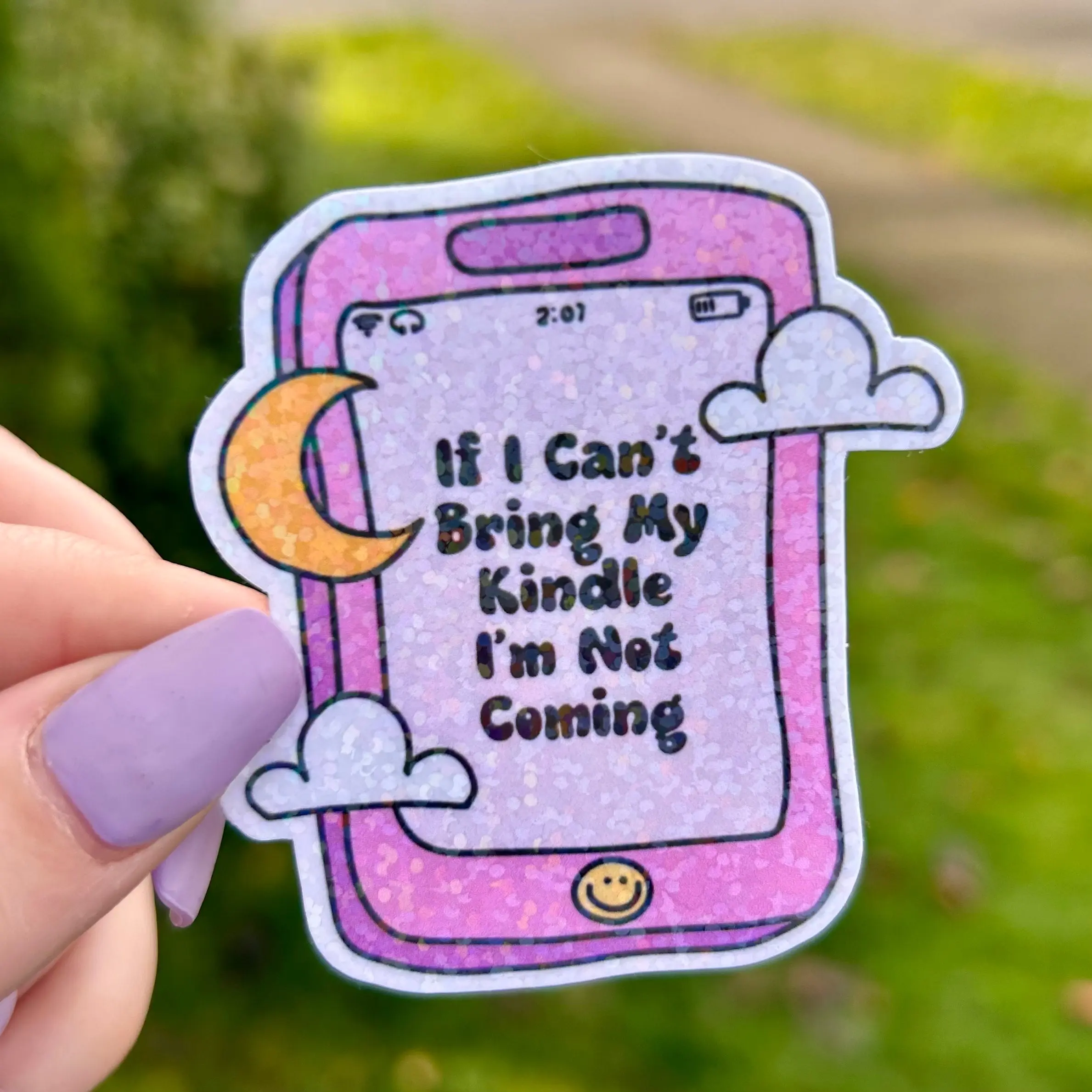 If I Can’t Bring My Kindle I’m Not Coming Sticker
