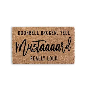 Doorbell Broken Yell Mustaaaard Really Loud Funny Doormat