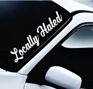 Car Decal Stickers Locally Hated Vinyl Window Sticker Car