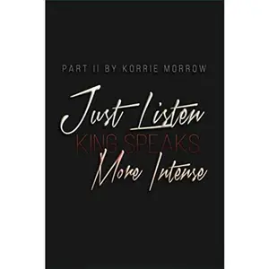 USED-Just Listen King Speaks More Intense by Korrie Morrow (Paperback)