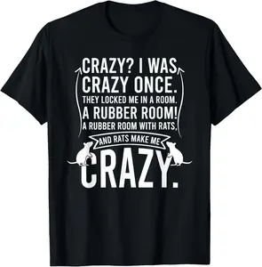 100% Cotton Crazy I Was Crazy Once They Locked Me In A Room T-Shirt