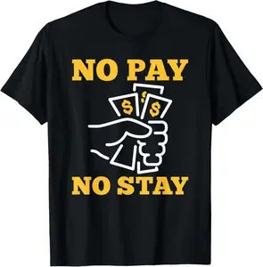 100% Cotton No Pay No Stay Funny Landlord Property Manager T-Shirt