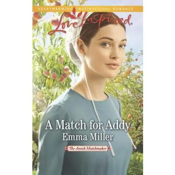 USED-A Match for Addy (The Amish Matchmaker, 1) by Emma Miller (Unknown)