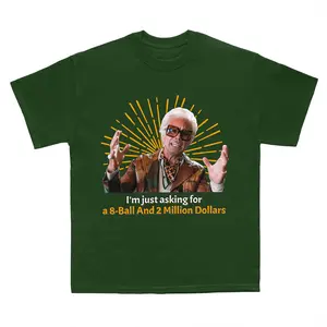 Uncle Baby Billy Shirt, "I'm just asking for a 8-Ball And 2 Million Dollars" The Righteous Gemstones Movie, TV Show Tour Unisex Softstyle T-Shirt, Gift For Fan