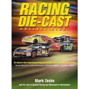 USED-Racing Die-Cast Collectibles: The Industry's Most Comprehensive Pricing & Checklists of Die-Cast by Mark Zeske (Paperback)