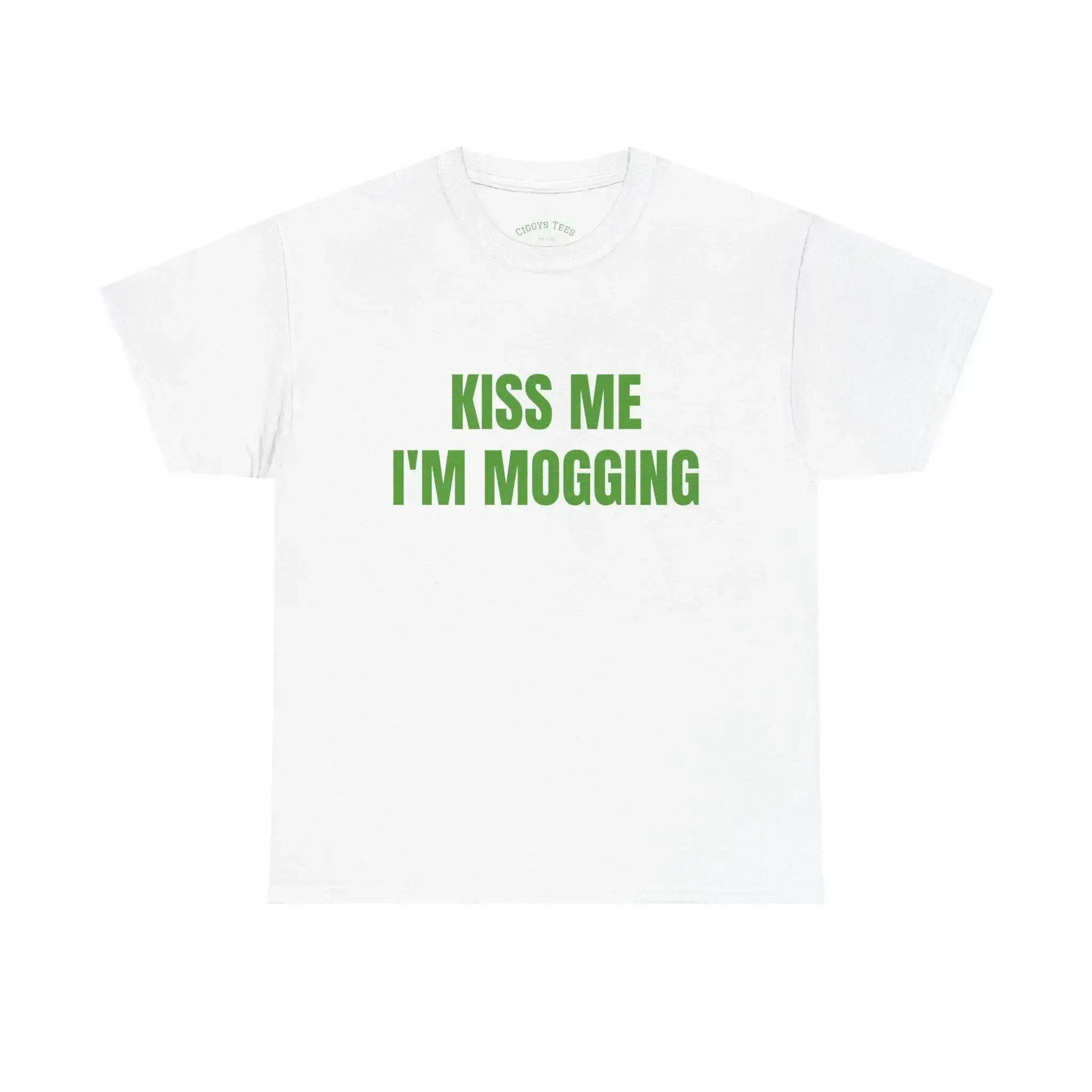 Kiss Me I'm Mogging Tee | Text Humor Shirt, Minimal White Graphic zp01