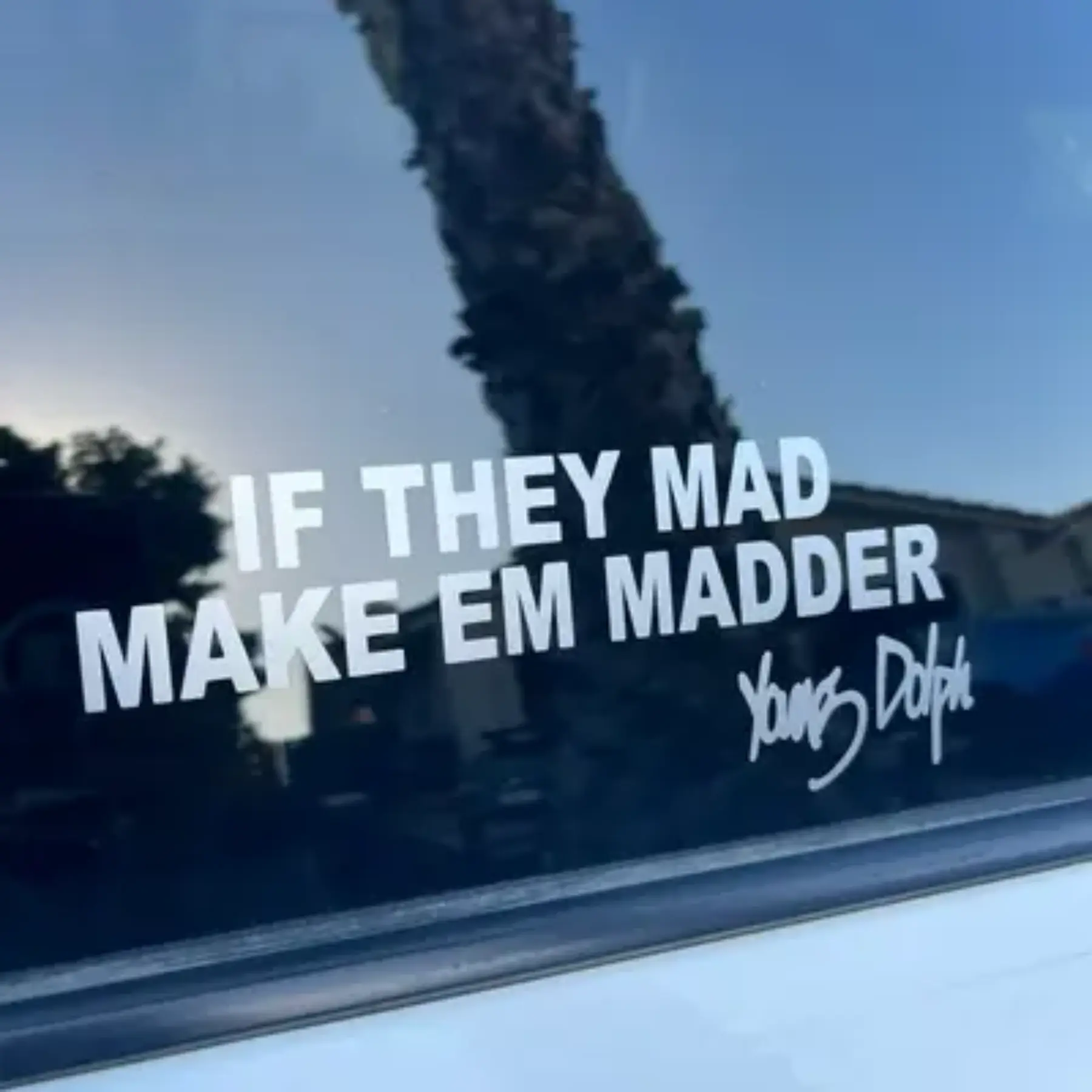 If They Mad Make Em Madder Sticker – Funny Young Dolph Quote Vinyl Decal for Cars, Trucks, Laptops