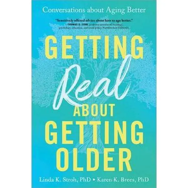 USED Book - Getting Real about Getting Older: Conversations about Aging Better by Stroh, Linda K. (Paperback) - english
